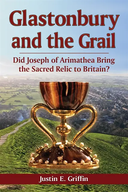 Griffin Justin E. Griffin - Glastonbury and the Grail, E-bok. Tillgänglighet: Lägg i varukorg