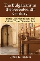 Dennis P. Hupchick - Bulgarians in the Seventeenth Century, Häftad. Tillgänglighet: Lägg i varukorg