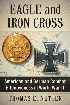 Thomas E. Nutter - Eagle and Iron Cross, Häftad. Tillgänglighet: Tillfälligt slut