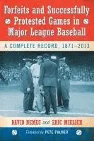 David Nemec, Eric Miklich - Forfeits and Successfully Protested Games in Major League Baseball, Häftad. Tillgänglighet: Lägg i varukorg