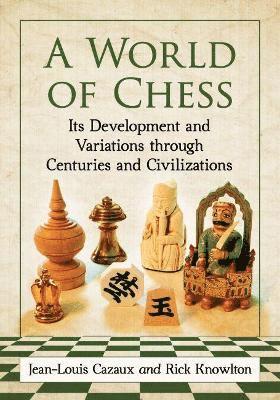 Jean-Louis Cazaux, Rick Knowlton - World of Chess, Häftad. Tillgänglighet: Lägg i varukorg