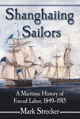 Mark Strecker - Shanghaiing Sailors, Häftad