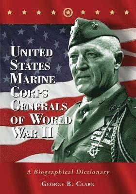 George B. Clark - United States Marine Corps Generals of World War II, Häftad. Tillgänglighet: Lägg i varukorg