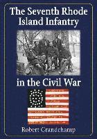 Robert Grandchamp - Seventh Rhode Island Infantry in the Civil War, Häftad. Tillgänglighet: Lägg i varukorg