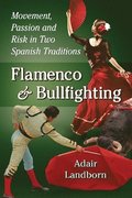 Flamenco and Bullfighting