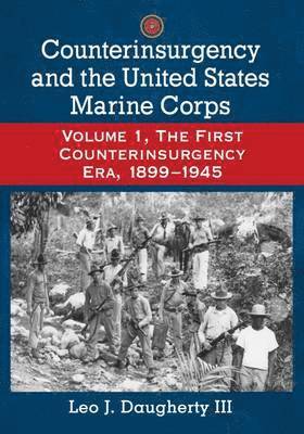 Leo J. Daugherty - Counterinsurgency and the United States Marine Corps, Häftad. Tillgänglighet: Lägg i varukorg