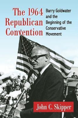 John C. Skipper - 1964 Republican Convention, Häftad. Tillgänglighet: Lägg i varukorg