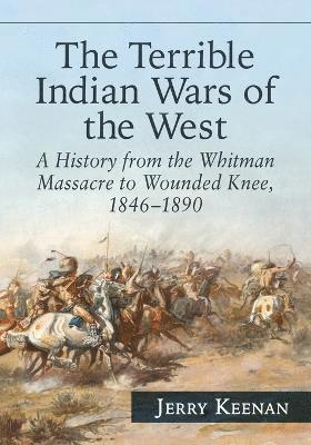 Jerry Keenan - Terrible Indian Wars of the West, Häftad. Tillgänglighet: Lägg i varukorg