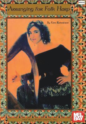 Kim Robertson - Arranging For Folk Harp, Övrigt. Tillgänglighet: Tillfälligt slut