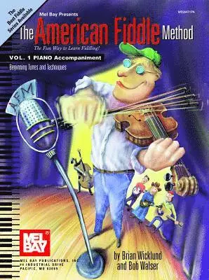 Brian Wicklund, Bob Walser - American Fiddle Method Vol. 1 Piano Accompaniment: Beginning Tunes and Techniques, Häftad. Tillgänglighet: Lägg i varukorg