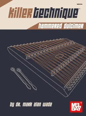 Mark Alan Wade - Killer Technique: Hammered Dulcimer, Häftad. Tillgänglighet: Lägg i varukorg