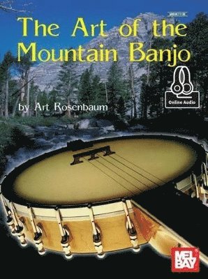 Art Rosenbaum - Art Of The Mountain Banjo Book. Tillgänglighet: Lägg i varukorg