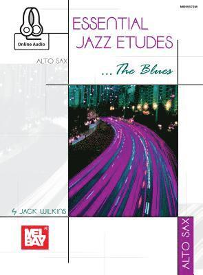 Jack Wilkins - Essential Jazz Etudes..the Blues - Alto Sax, Häftad