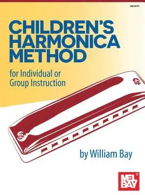 William Bay - Children's Harmonica Method, Häftad. Tillgänglighet: Lägg i varukorg