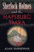 Sherlock Holmes and the Hapsburg Tiara