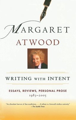 Margaret Atwood - Writing with Intent, Häftad