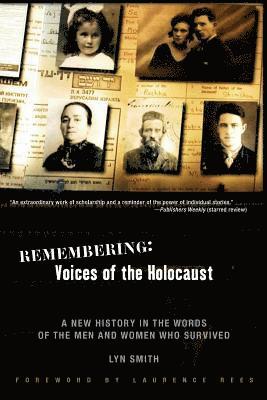 Lyn Smith - Remembering: Voices of the Holocaust: A New History in the Words of the Men and Women Who Survived, Häftad. Tillgänglighet: Lägg i varukorg