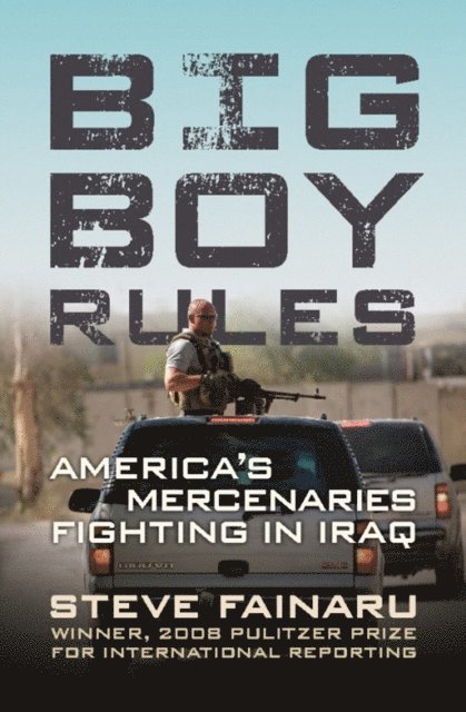 Steve Fainaru - Big Boy Rules, E-bok