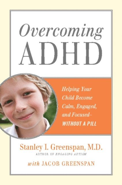 Jacob Greenspan, Stanley I. Greenspan - Overcoming ADHD, E-bok