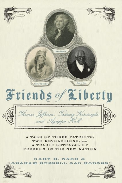 Graham Russell Gao Hodges, Gary Nash - Friends of Liberty, E-bok