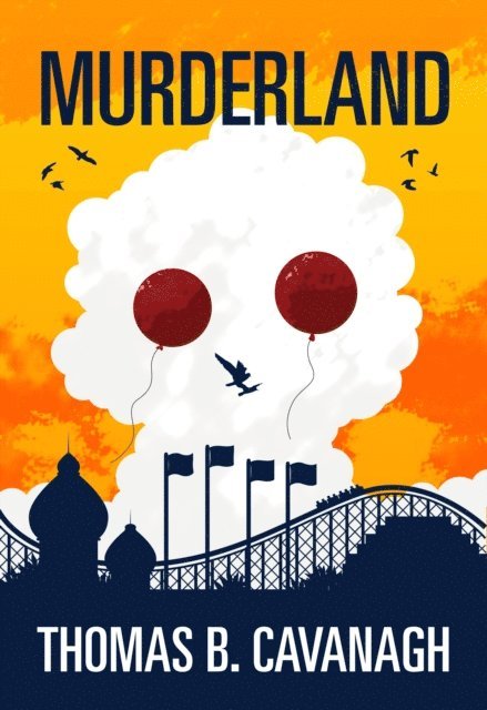 Thomas  B. Cavanagh - Murderland, E-bok