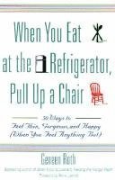 When You Eat at the Refrigerator, Pull Up A Chair