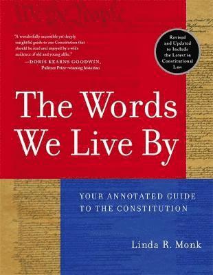Linda R. Monk - The Words We Live by: Your Annotated Guide to the Constitution, Häftad
