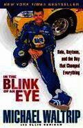 In the Blink of an Eye: Dale, Daytona, and the Day That Changed Everything