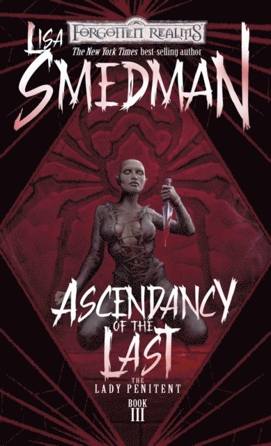 Lisa Smedman - Ascendancy of the Last, E-bok