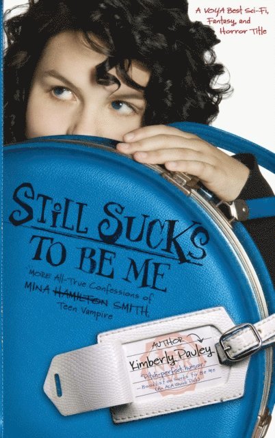 Kimberly Pauley - Still Sucks to Be Me, E-bok. Tillgänglighet: Lägg i varukorg