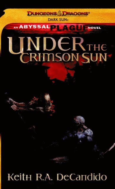 Keith R.A. DeCandido - Under the Crimson Sun, E-bok