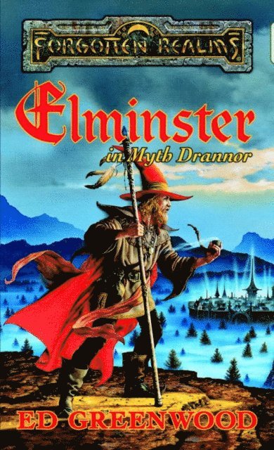 Ed Greenwood - Elminster in Myth Drannor, E-bok