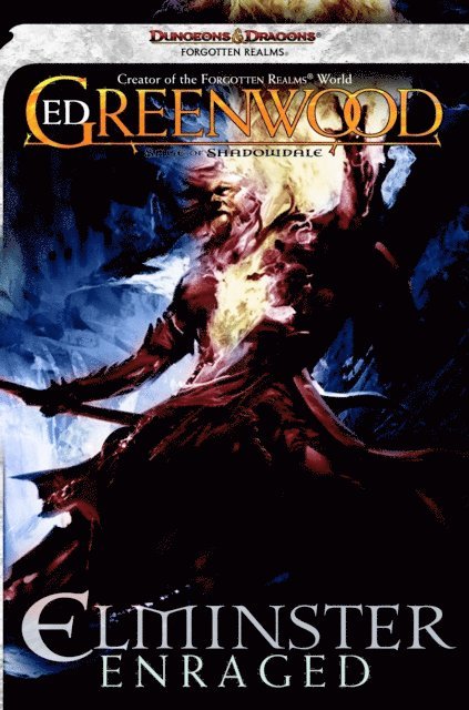 Ed Greenwood - Elminster Enraged, E-bok