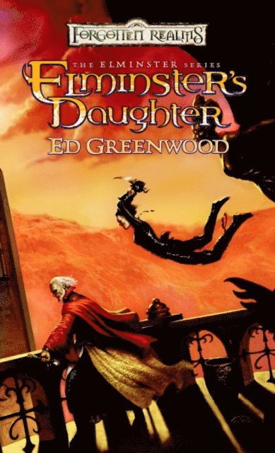 Ed Greenwood - Elminster's Daughter, E-bok