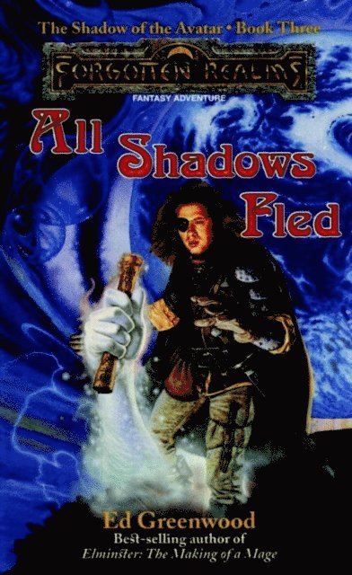 Ed Greenwood - All Shadows Fled, E-bok