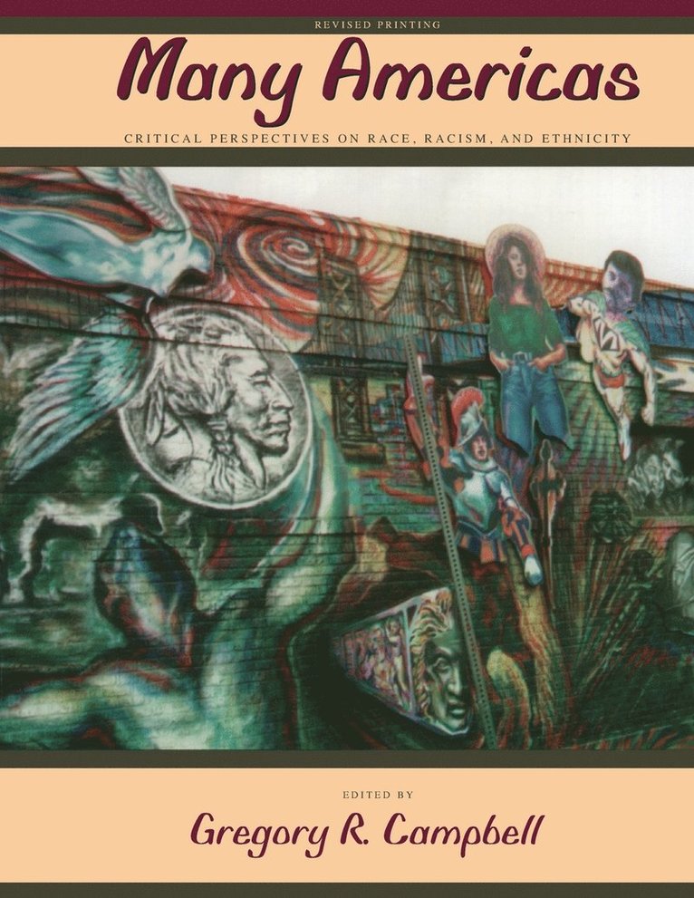 Gregory R Campbell - Many Americas: Critical Perspectives on Race, Racism, and Ethnicity, Häftad