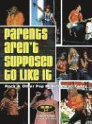 Parents Aren't Supposed to Like it, Inbunden