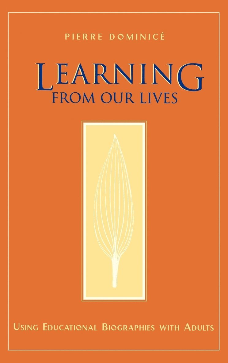 Pierre Dominice - Learning from Our Lives, Inbunden. Tillgänglighet: Lägg i varukorg