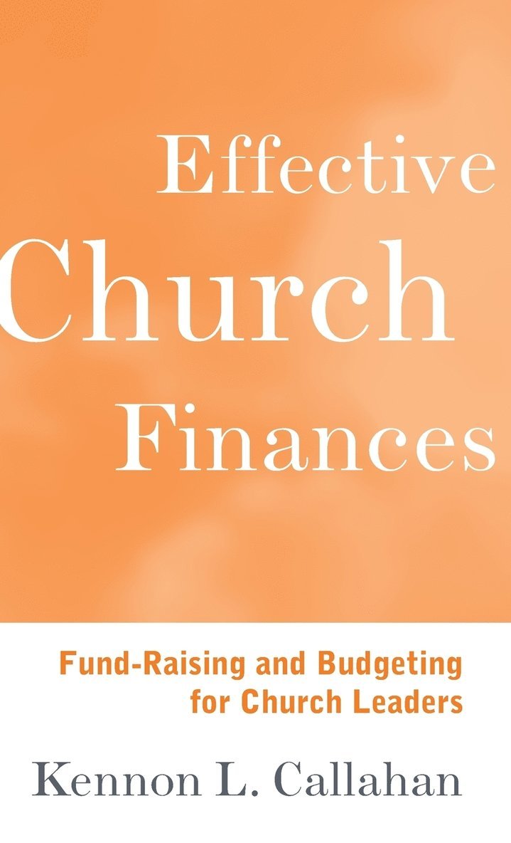 Kennon L. Callahan - Effective Church Finances, Inbunden