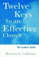 Kennon L. Callahan - Twelve Keys Leaders' Guide, Inbunden