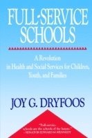 Joy Dryfoos - Full-Service Schools, Häftad