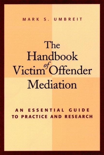 Mark S. Umbreit - Handbook of Victim Offender Mediation, E-bok