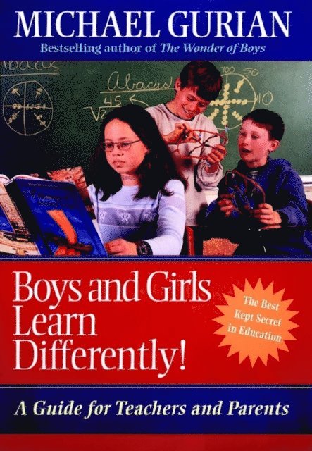 Michael Gurian - Boys and Girls Learn Differently!, E-bok