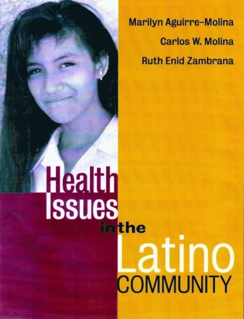 Ruth Enid Zambrana, Carlos W. Molina, Marilyn Aguirre-Molina - Health Issues in the Latino Community, E-bok