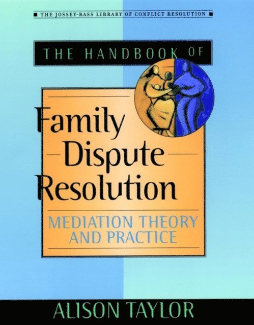 Alison Taylor - Handbook of Family Dispute Resolution, E-bok