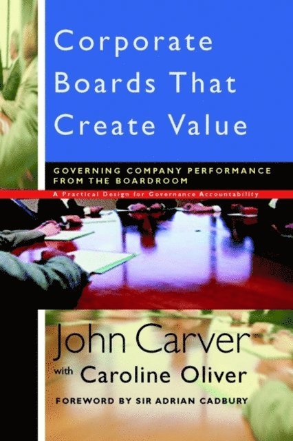 John Carver - Corporate Boards That Create Value, E-bok