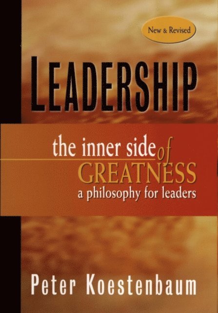 Peter Koestenbaum - Leadership, New and Revised, E-bok