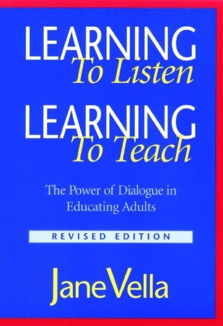 Jane Vella - Learning to Listen, Learning to Teach, E-bok