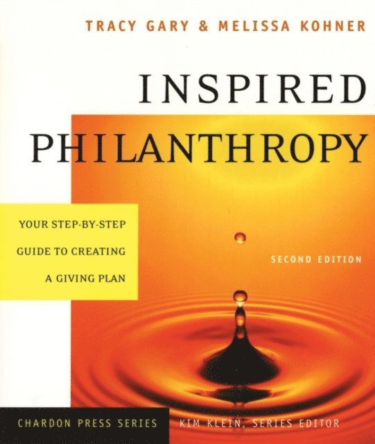 Kim Klein, Melissa Kohner, Tracy Gary - Inspired Philanthropy, E-bok