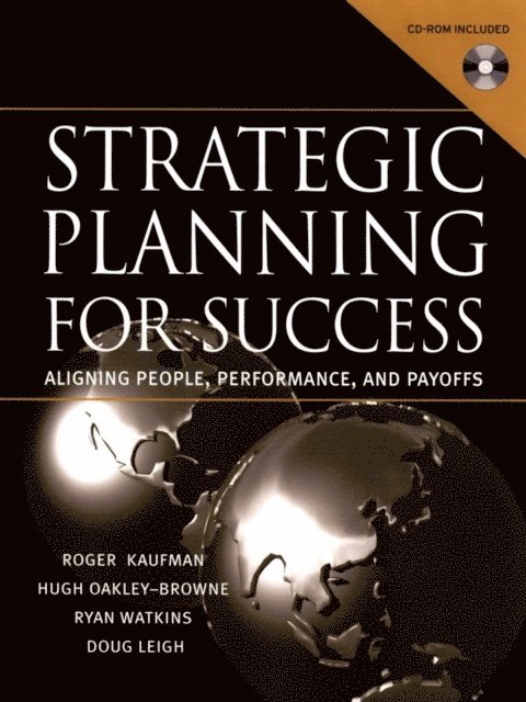 Doug Leigh, Ryan Watkins, Hugh Oakley-Browne, Roger Kaufman - Strategic Planning For Success, E-bok